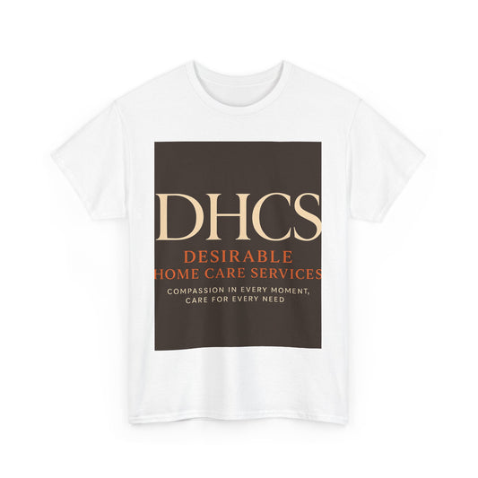 Compassionate Care Unisex Heavy Cotton Tee - DHCS Home Services Shirt