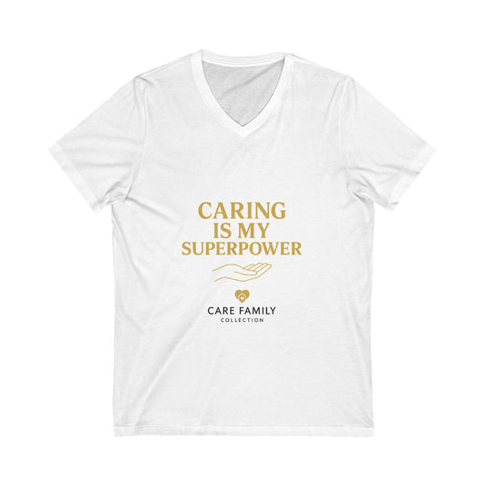 Caring Is My Superpower V-Neck Tee, Heartfelt Gift, Casual Shirt, Birthday Gift, Caregiver Appreciation, Unisex T-Shirt, Everyday Wear
