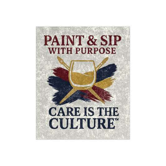 Crushed Velvet Blanket - "Paint & Sip With Purpose" Wine Glass Art Throw (Care Is The Culture)